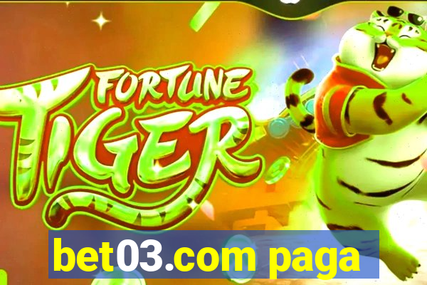 bet03.com paga